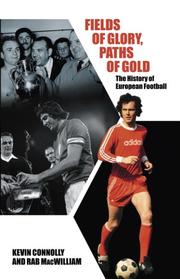 Fields of glory, paths of gold : the history of European football