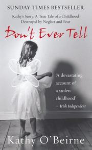 Cover of: Don't Ever Tell: Kathy's Story by Kathy O'Beirne