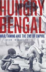 Hungry Bengal by Janam Mukherjee