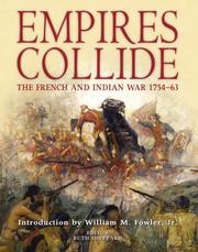 Empires collide : the French and Indian War 1754-63