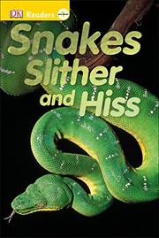 Cover of: DK Readers L0: Snakes Slither and Hiss