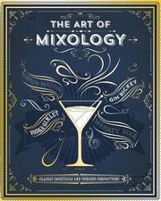 The Art of Mixology by love food