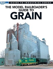 Cover of: The Model Railroader's Guide to Grain