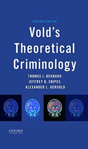 Vold's theoretical criminology by Thomas J. Bernard