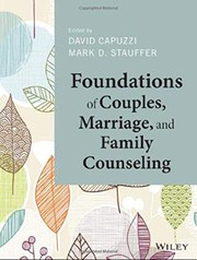 Foundations of Couples, Marriage, and Family Counseling by David Capuzzi, Mark D. Stauffer