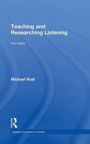 Teaching and Researching Listening by Michael Rost