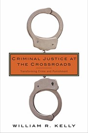 Cover of: Criminal Justice at the Crossroads: Transforming Crime and Punishment