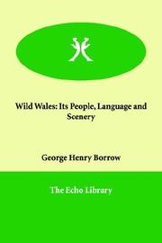Cover of: Wild Wales: Its People, Language And Scenery