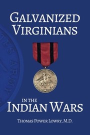 Cover of: Galvanized Virginians in the Indian Wars