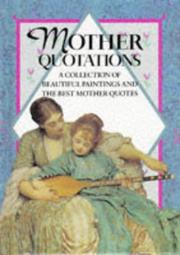 Mother quotations : a collection of beautiful paintings and the best mother quotes
