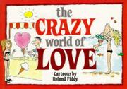 The crazy world of love : cartoons