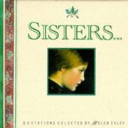 Sisters-- by Juliette Clarke, Helen Exley