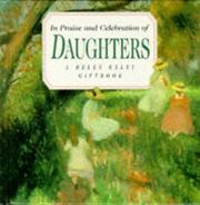 In praise and celebration of daughters : a Helen Exley giftbook