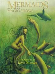 Mermaids and magic shows : the paintings of David Delamare