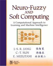 Neuro-fuzzy and soft computing by Jyh-Shing Roger Jang, Chuen-Tsai Sun, Eiji Mizutani