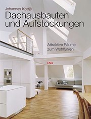 Cover of: Dachausbauten und Aufstockungen: Attraktive Räume zum Wohlfühlen