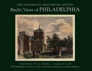 Birch's views of Philadelphia : a reduced facsimile of The City of Philadelphia-- as it appeared in the year 1800 : with photographs of the sites in 1960 & 2000 and commentaries