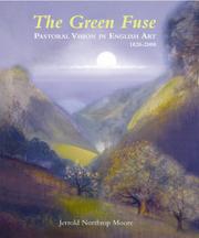 The green fuse : pastoral vision in English art, 1820-2000
