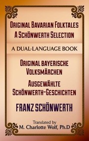 Original Bavarian Folktales : A Schönwerth Selection by Franz Xaver von Schönwerth