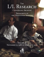 Cover of: The L/L Research Channeling Archives - Volume 10 by Carla L. Rueckert, Jim McCarty, Don Elkins
