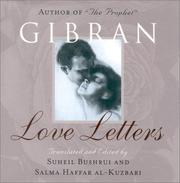 Love letters : the love letters of Kahlil Gibran to May Ziadah