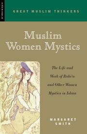 Muslim women mystics : the life and work of Rábiʿa and other women mystics in Islam