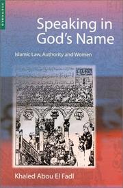 Cover of: Speaking in God's Name: Islamic Law, Authority and Women