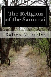 Cover of: The Religion of the Samurai by Kaiten Nukariya