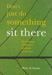 Don't just do something, sit there : developing children's spiritual awareness