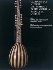 Cover of: Catalogue of Musical Instruments in the Victoria & Albert Museum: Part I : Keyboard Instruments