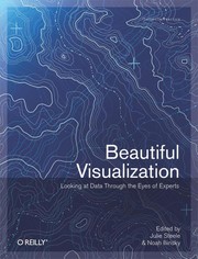 Beautiful Visualization by Julie Steele, Noah P. N. Iliinsky