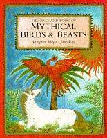 The Orchard book of mythical birds & beasts