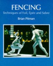 Fencing : techniques of foil, épée and sabre