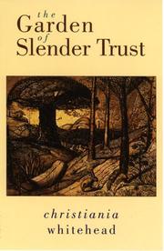 The garden of slender trust