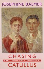 Cover of: Chasing Catullus: poems, translations & transgressions