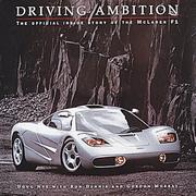 Driving ambition : the official, inside story of the McLaren F1