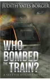 Cover of: Who Bombed the Train? a Skeeter Hughes Mystery