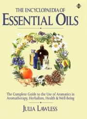 Cover of: The encyclopedia of essential oils by Julia Lawless
