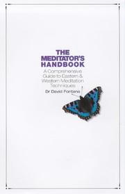 Cover of: The meditator's handbook: a comprehensive guide to eastern and western meditation techniques