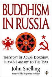 Cover of: Buddhism in Russia: the story of Agvan Dorzhiev, Lhasa's emissary to the tzar