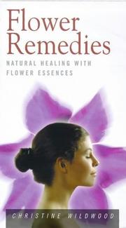 Cover of: Flower remedies: natural healing with flower essences