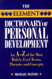 Cover of: The Element dictionary of personal development: an A-Z of the most widely used terms, themes and concepts