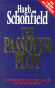 Cover of: The Passover Plot: A New Interpretation of the Life and Death of Jesus