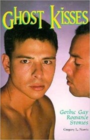 Cover of: Ghost kisses: gothic gay romance stories