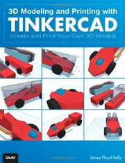 Cover of: 3D Modeling and Printing with Tinkercad: Create and Print Your Own 3D Models