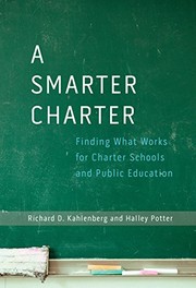 Cover of: A Smarter Charter: Finding What Works for Charter Schools and Public Education