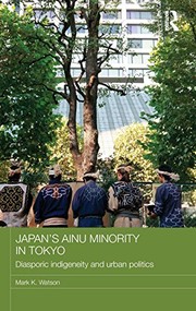 Japan's Ainu Minority in Tokyo by Mark K. Watson