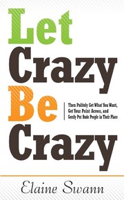 Cover of: Let Crazy Be Crazy by Elaine Swann