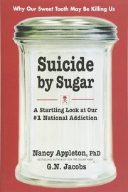 Cover of: Suicide by sugar: a startling look at our #1 national addiction