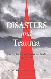 Cover of: Disasters and Trauma by Raymond Lloyd Richmond; Ph.D.